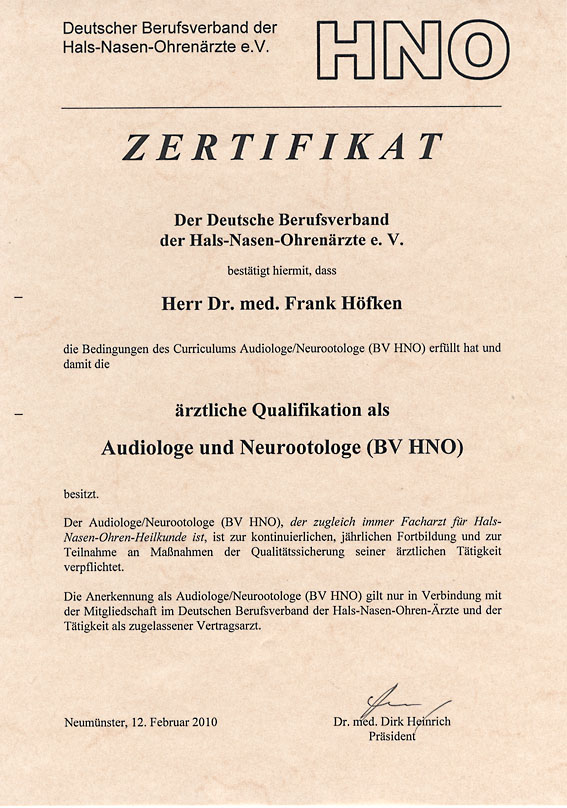 Ärztliche Qualifikation als Audiologe und Neurootologe (HNO BV) Dr. Frank Höfken